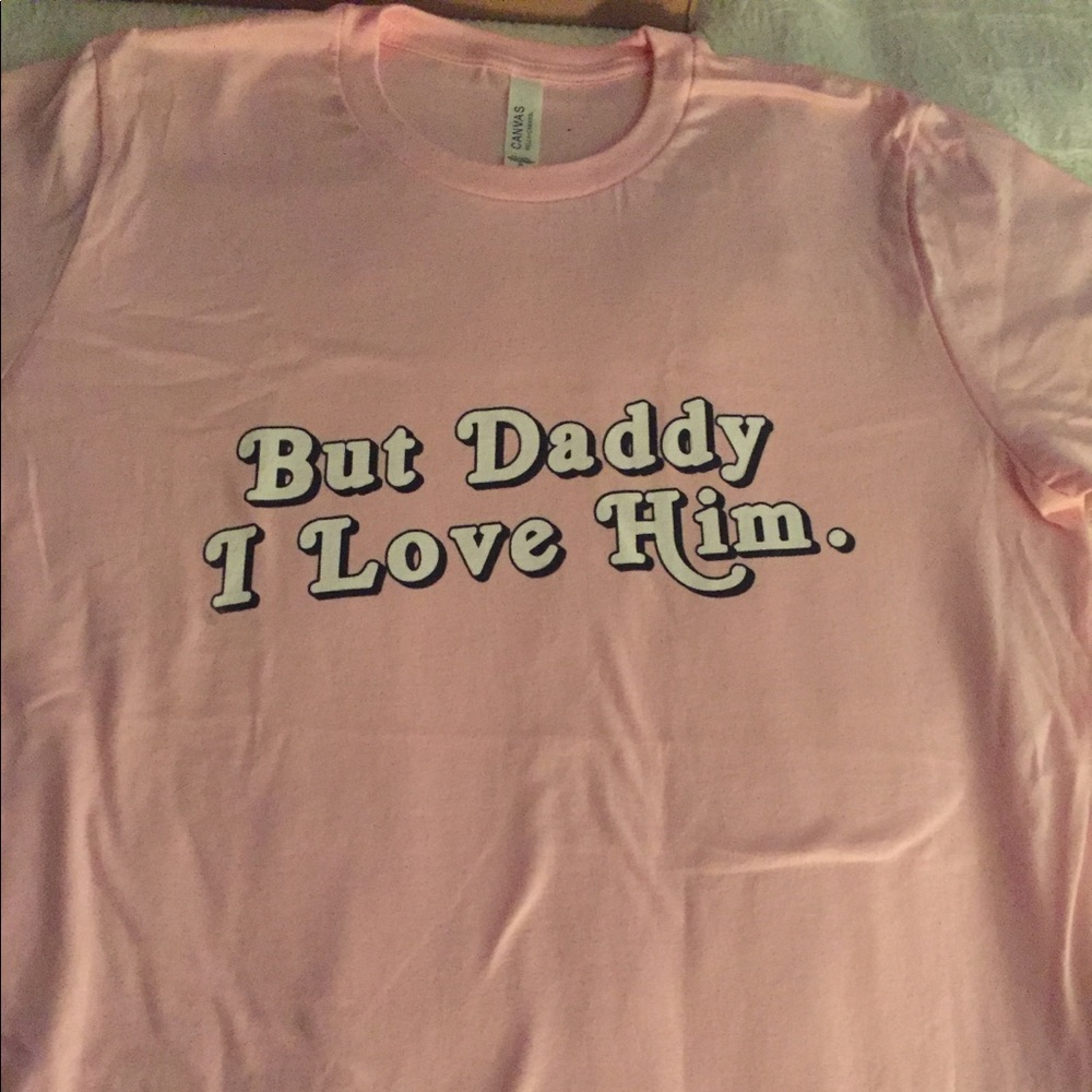 “But daddy I love him” NWT
